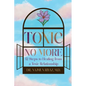 Toxic No More - Paperback