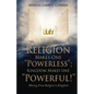 Religion Makes One "Powerless"; Kingdom Makes One "Powerful!": Moving From Religion to Kingdom! - Paperback