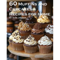 60 Muffins and Cupcakes Recipes for Home - Paperback