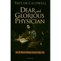 Dear and Glorious Physician: A Novel about Saint Luke - Paperback