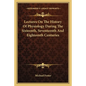 Lectures On The History Of Physiology During The Sixteenth, Seventeenth And Eighteenth Centuries - Paperback