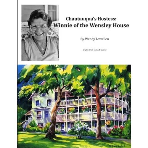 Chautauqua's Hostess: Winnie of the Wensley House - Paperback