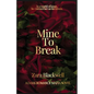 Mine to Break - Paperback