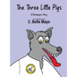 The Three Little Pigs: A Storekeeper's Story - Hardcover