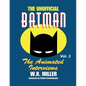 Batman: The Animated Interviews, Vol. 2: The Animated Interviews, Volume 2 - Paperback