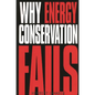 Why Energy Conservation Fails - Paperback
