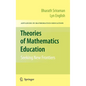 Theories of Mathematics Education: Seeking New Frontiers - Hardcover