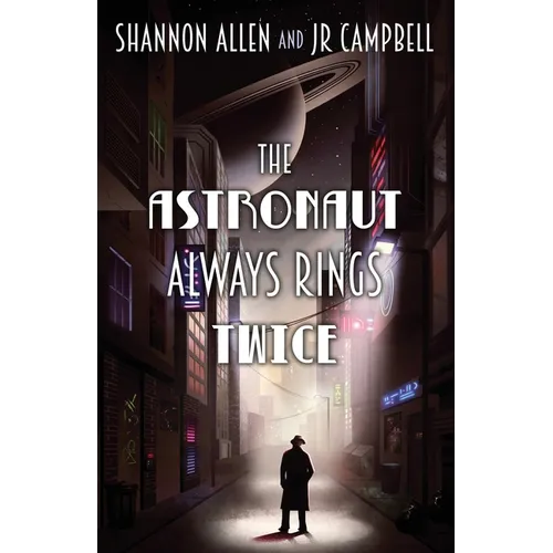 The Astronaut Always Rings Twice - Paperback