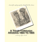A Tour Through Arizona 1864 to 1865: a history-bytes book - Paperback