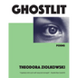 Ghostlit: Poems Volume 34 - Paperback