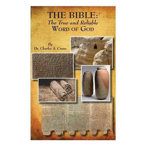 The Bible: The True and Reliable Word of God - Paperback
