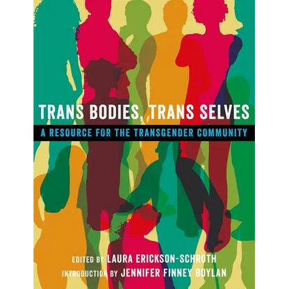 Trans Bodies, Trans Selves: A Resource for the Transgender Community - Paperback