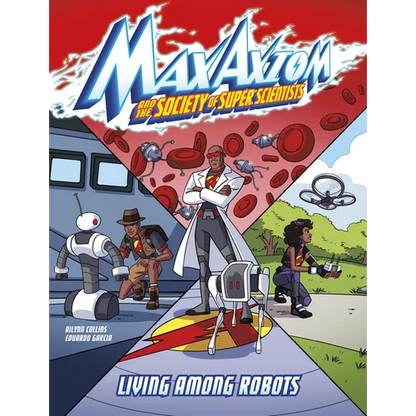 Living Among Robots: A Max Axiom Super Scientist Adventure - Hardcover