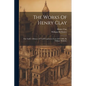 The Works Of Henry Clay: The Tariff, A History Of Tariff Legislation From 1812-1896, By William Mckinley - Paperback