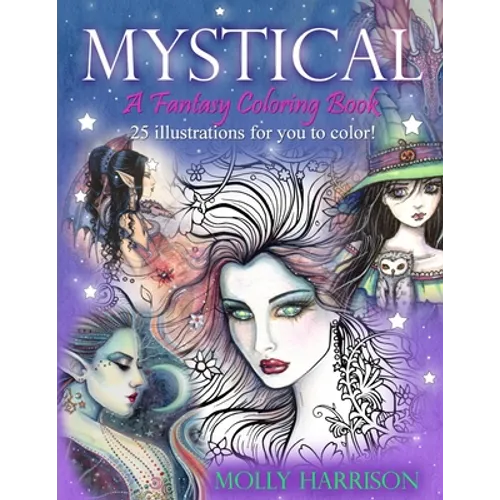 Mystical - A Fantasy Coloring Book: Mystical Creatures For you to Color! - Paperback