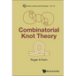 Combinatorial Knot Theory - Hardcover