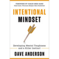 Intentional Mindset: Developing Mental Toughness and a Killer Instinct - Hardcover
