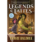 Legends & Lattes: A Novel of High Fantasy and Low Stakes - Paperback