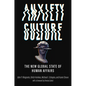 Anxiety Culture: The New Global State of Human Affairs - Hardcover