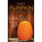 Easy Pumpkin Cookbook - Paperback
