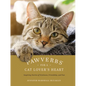 Pawverbs for a Cat Lover's Heart: Inspiring Stories of Feistiness, Friendship, and Fun - Hardcover