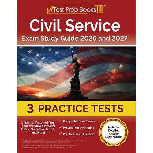 Civil Service Exam Study Guide 2025 and 2026: 3 Practice Tests and Prep [Administrative Assistants, Police, Firefighter, Postal, and More] - Paperback