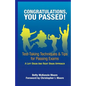 Congratulations, You Passed!: Test-Taking Techniques & Tips for Passing Exams - Paperback
