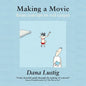 Making a Movie from Concept to Red Carpet - Paperback