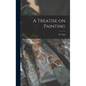 A Treatise on Painting - Hardcover