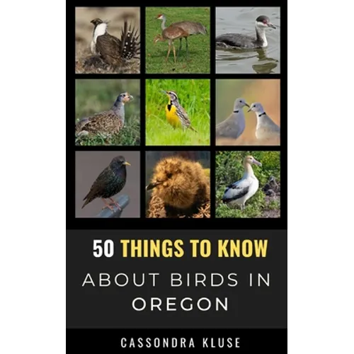 50 Things to Know About Birds in Oregon: Fun Facts About Birds of the Beaver State - Paperback