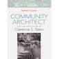 Community Architect: The Life and Vision of Clarence S. Stein - Hardcover