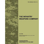 The Infantry Weapons Company: The official U.S. Army Field Manual FM 3-21.12 (July 2008) - Paperback