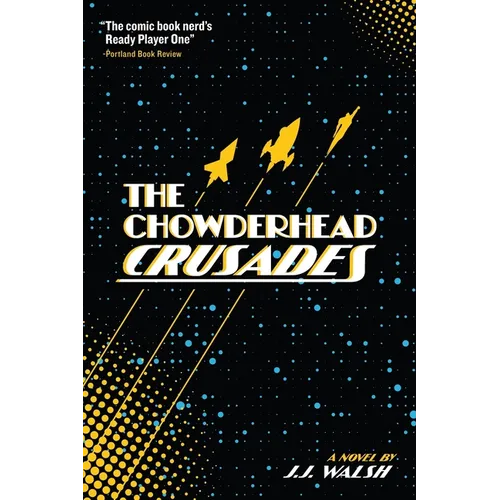 The Chowderhead Crusades - Paperback