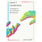 Level 7 Leadership: The Blueprint for the Human + Machine Era - Hardcover