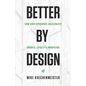 Better by Design: How User Experience Accelerates Growth, Loyalty, and Innovation - Paperback