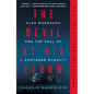 The Devil at His Elbow: Alex Murdaugh and the Fall of a Southern Dynasty - Paperback