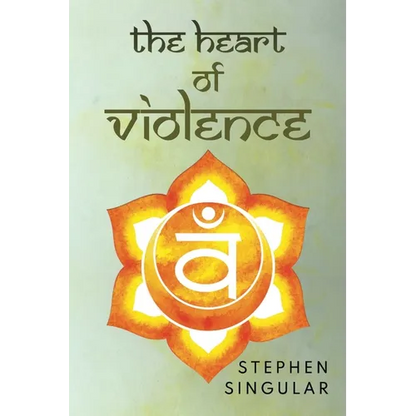 The Heart of Violence - Paperback
