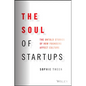 The Soul of Startups: The Untold Stories of How Founders Affect Culture - Hardcover