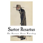 Sartor Resartus: On Heroes Hero Worship - Paperback