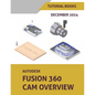 Autodesk Fusion 360 CAM Overview (December 2024): Colored - Paperback