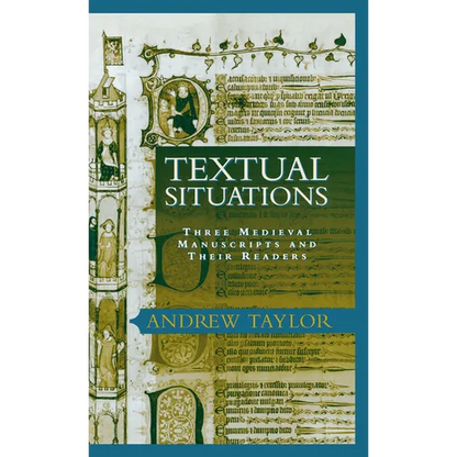 Textual Situations: Three Medieval Manuscripts and Their Readers - Hardcover
