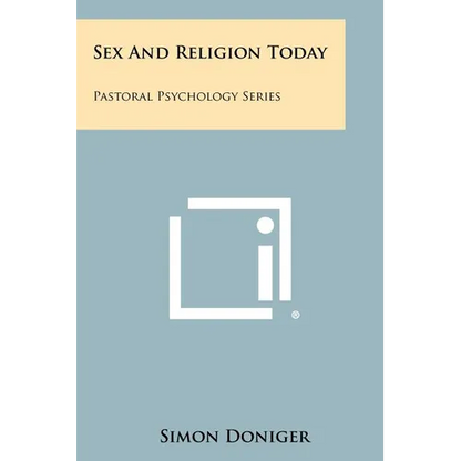 Sex and Religion Today: Pastoral Psychology Series - Paperback