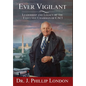 EVER VIGILANT Leadership and Legacy by the Executive Chairman of CACI - Hardcover