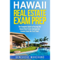 Hawaii Real Estate Exam Prep: The Complete Guide to Passing the Hawaii Real Estate Salesperson License Exam the First Time! - Paperback