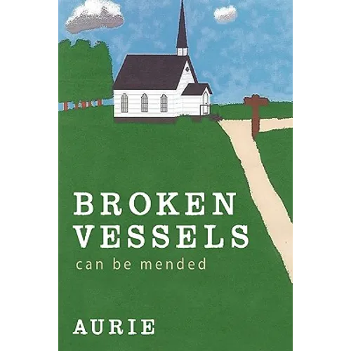 Broken Vessels Can Be Mended - Paperback