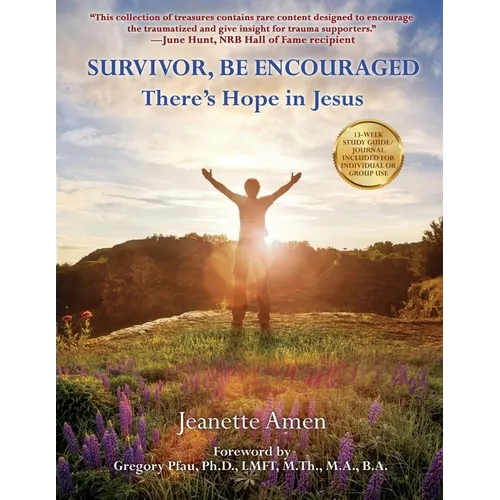 Survivor, Be Encouraged: There's Hope in Jesus - Paperback