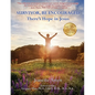 Survivor, Be Encouraged: There's Hope in Jesus - Paperback