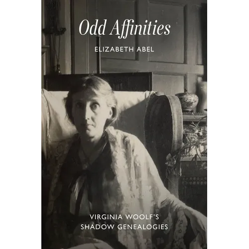 Odd Affinities: Virginia Woolf's Shadow Genealogies - Paperback