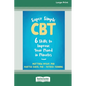 Super Simple CBT: Six Skills to Improve Your Mood in Minutes [Large Print 16 Pt Edition] - Paperback