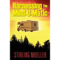 Harnessing the Mind-O-Matic - Paperback